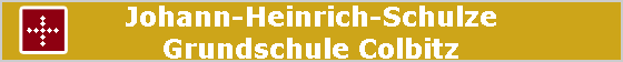 Johann-Heinrich-Schulze
Grundschule Colbitz
